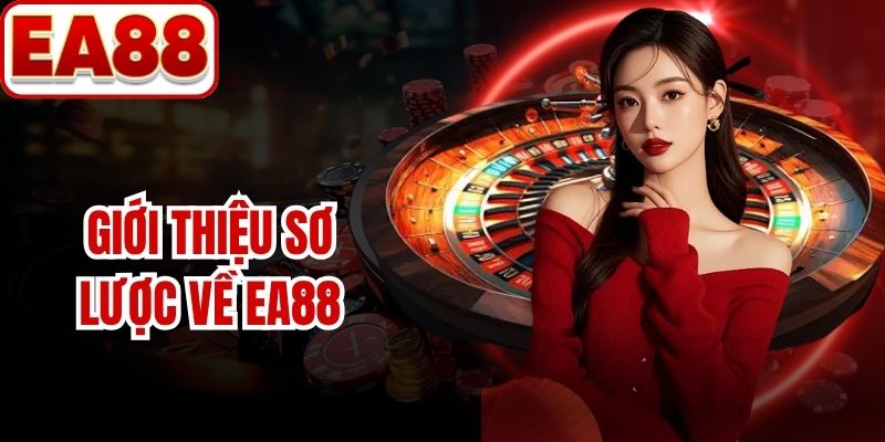 Giới thiệu sơ lược về EA88